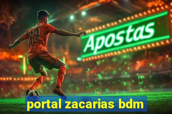 portal zacarias bdm